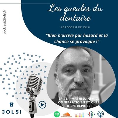 EP 78 - Mathieu ABRIC, Omnipraticien et chef d’entreprise
