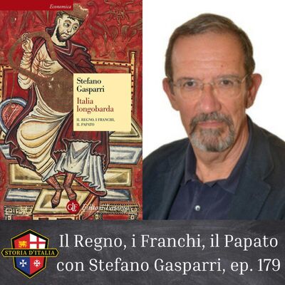 Il Regno, i Franchi, il Papato, con Stefano Gasparri (ep. 179)