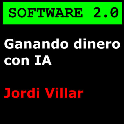 Ganando dinero con Inteligencia Artificial - Jordi Villar