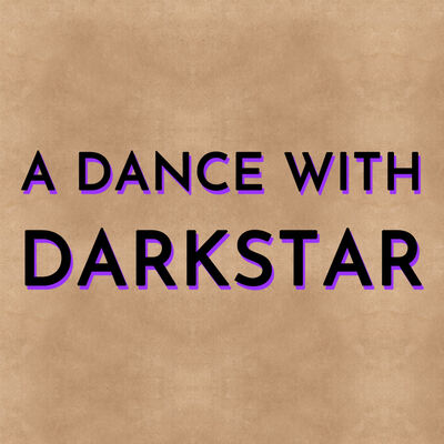 A Dance with Darkstar