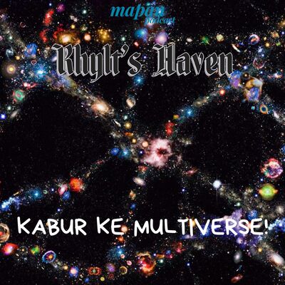 S3 - Rhylt's Haven Ep. 2: Kabur ke Multiverse!