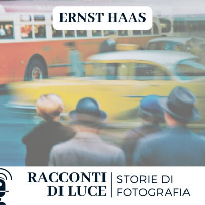27 Ernst Haas - Il fotografo di Fretta