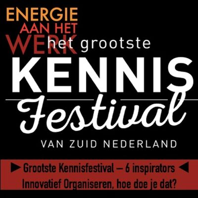 #25 - Innovatief Organiseren, hoe doe je dat, met het Grootste Kennisfestival