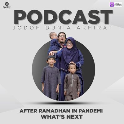 #18 What's Next? After Ramadhan in Pandemi