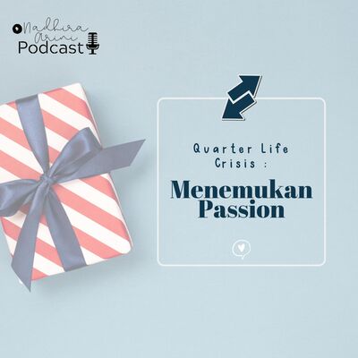 Quarter Life Crisis : Menemukan Passion