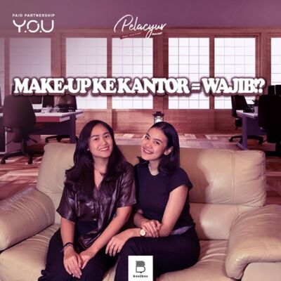 106. Make-up ke Kantor = Wajib??