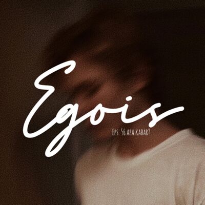 56. Egois