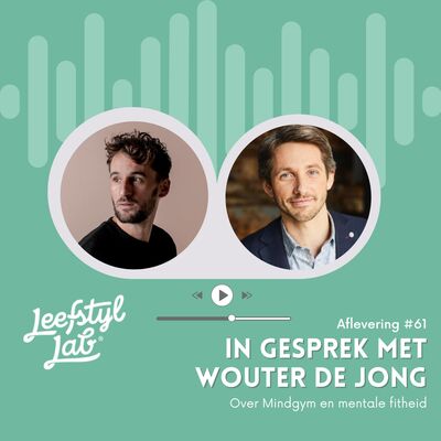 #61 Mentale fitheid (met Wouter de Jong)