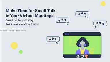 Make Time for Small Talk in Your Virtual Meetings