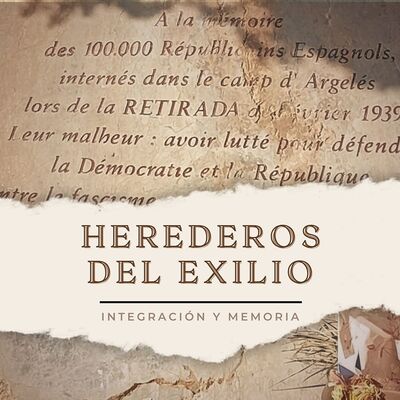 Herederos del exilio. Ep. 8. Epílogo_integración y memoria