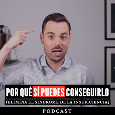 Show El Cómo Del Éxito - Por Qué SÍ Puedes Conseguirlo (Elimina El Síndrome De La Insuficiencia) 