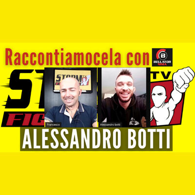 Bellator Italia News Raccontiamocela con Alessandro Botti