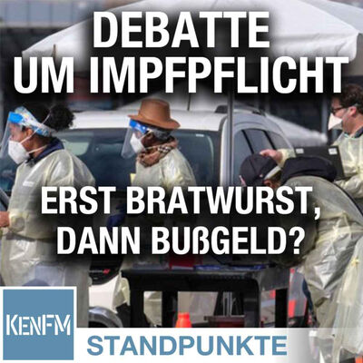 Debatte um Impfpflicht: Erst Bratwurst, dann Bußgeld? | Von Milosz Matuschek