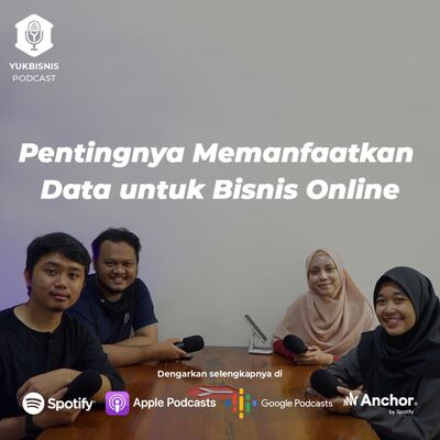 #NBY Eps. 9: Pentingnya Memanfaatkan Data untuk Bisnis Online