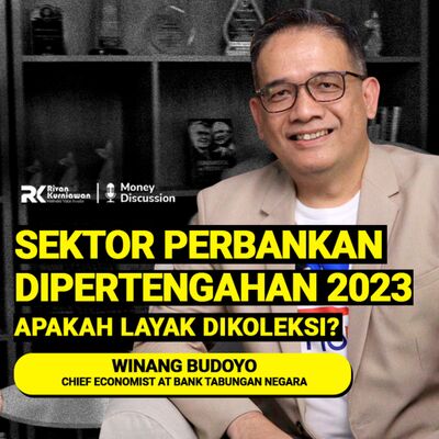 Ep. 37 SEKTOR PERBANKAN DIPERTENGAHAN 2023, LAYAK DIKOLEKSI? #moneydiscussion with Winang Budoyo