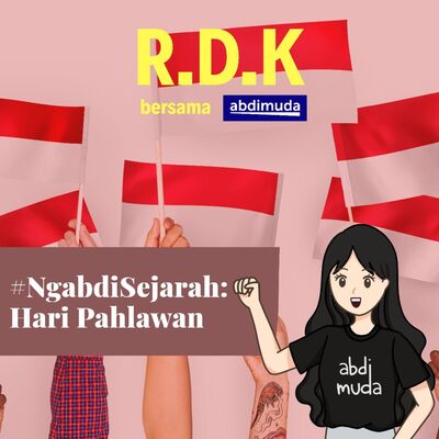 #NgabdiSejarah: Hari Pahlawan