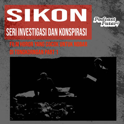 SIKON : Film Horor Yang Cocok Untuk Nobar di Tongkrongan Part 1