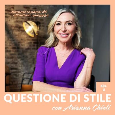 51 Questione di stile con Arianna Chieli