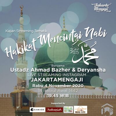 Kajian Tematik Hakikat Mencintai Nabi Sallallahu Alayihi Wassallam with Ustadz Ahmad Bazher & Deryansha