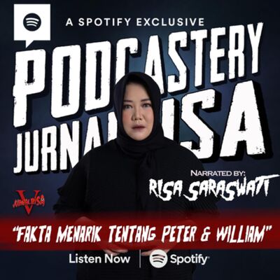 Eps 257 : Fakta Menarik Tentang Peter Dan William