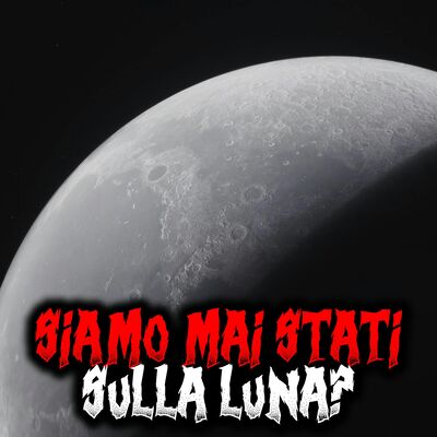 Siamo mai andati sulla Luna? Tenetevi forte...