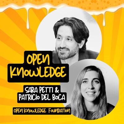 Ep.216 - Open Knowledge con Sara Petti e Patricio del Boca (Open Knowledge Foundation)