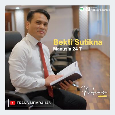 #26 : Bekti Sutikna : Manusia 2,4 Triliun