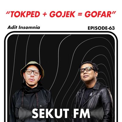 Eps 63 - Bill Gates Gono Gininya Kontrakan Di Jagakarsa feat Adit Insomnia #SekutFM
