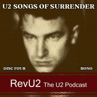 Episode 44: Songs of Surrender - Disc 4, Bono