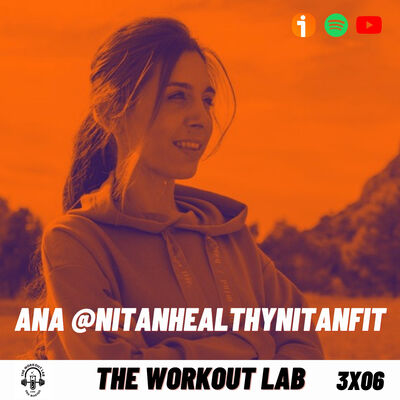3x06 - Ana @nitanhealthynitanfit - Episodio exclusivo para mecenas