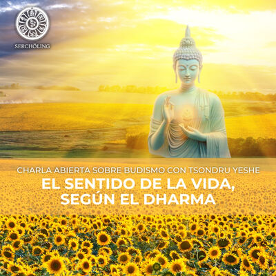 El Sentido de la Vida Según el Dharma