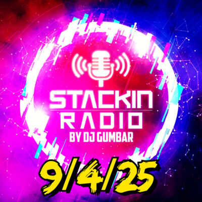 Stackin Radio Show 9/4/25 - Hosted By Gumbar On Defection Radio