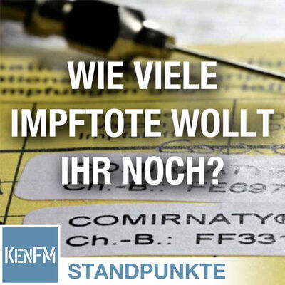 Wie viele Impftote wollt Ihr noch? | Von Markus Fiedler