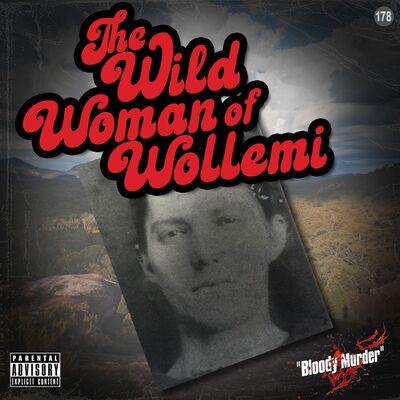 178. The Wild Woman of Wollemi