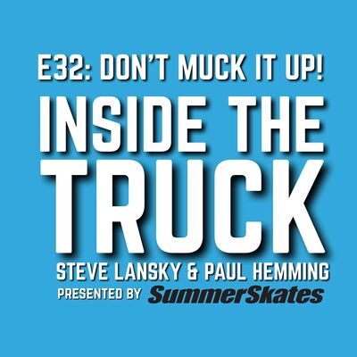 E32: Don't Muck It Up!