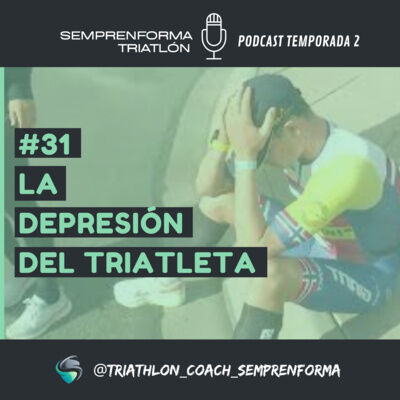 #32 LA DEPRESIÓN DEL TRIATLETA