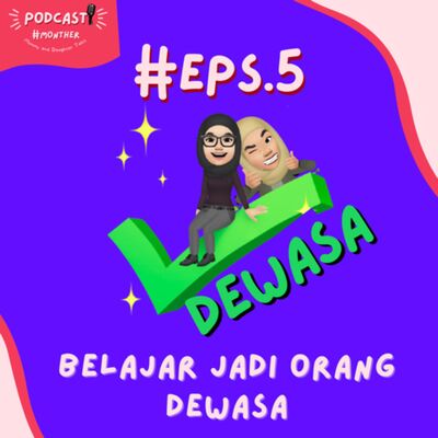 #MONTHER (Mommy and Daughter Talks) • Eps.5 - Belajar Menjadi Dewasa