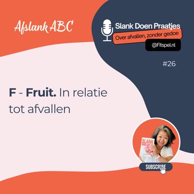 #26: F - Fruit, in relatie tot afvallen