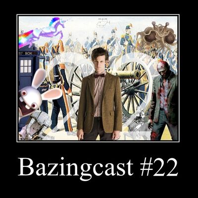 Bazingcast #22 - 22, v'là les prussiens !