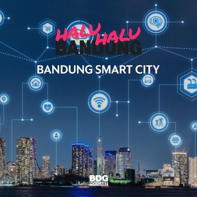 [HALU-HALU BANDUNG] BANDUNG SMART CITY