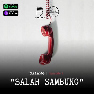 GALANG: Eps 5 - "SALAH SAMBUNG"