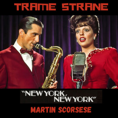 291 "New York New York" di Martin Scorsese (1977)... alla ricerca del magico accordo