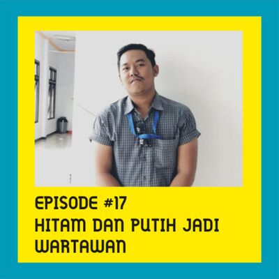 Hitam dan Putih Jadi Wartawan