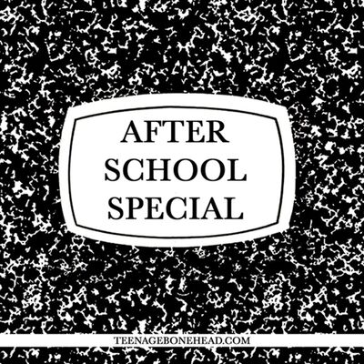 Bonus Episode: After School Special