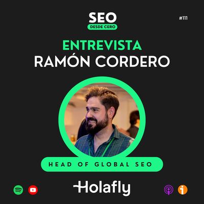 111. Entrevista con Ramón Cordero - Head Of Global SEO en Holafly