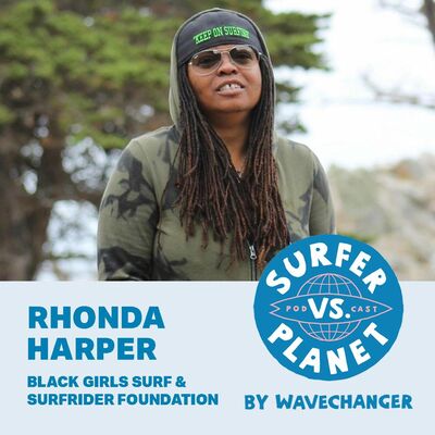 Surfer vs Planet with Rhonda Harper, Black Girls Surf