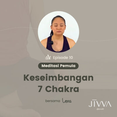 Ep 10 - Meditasi untuk keseimbangan 7 Chakra di dalam Tubuh | Energi dan Emosi Balance