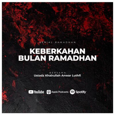 Kajian Spesial Ramadhan : Keberkahan Bulan Ramadhan