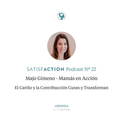 22. Majo Gimeno - Razones por las que el Cariño y la Contribución Curan y Transforman