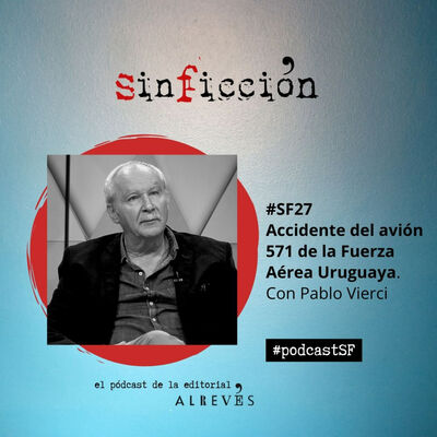 #SinFicción27. La sociedad de la nieve. Con Pablo Vierci